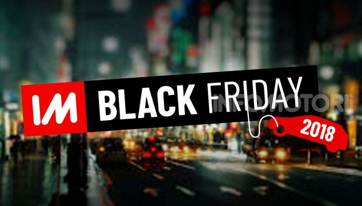 Black Friday 2018: tutte le offerte per auto e moto - Foto 1 di 5